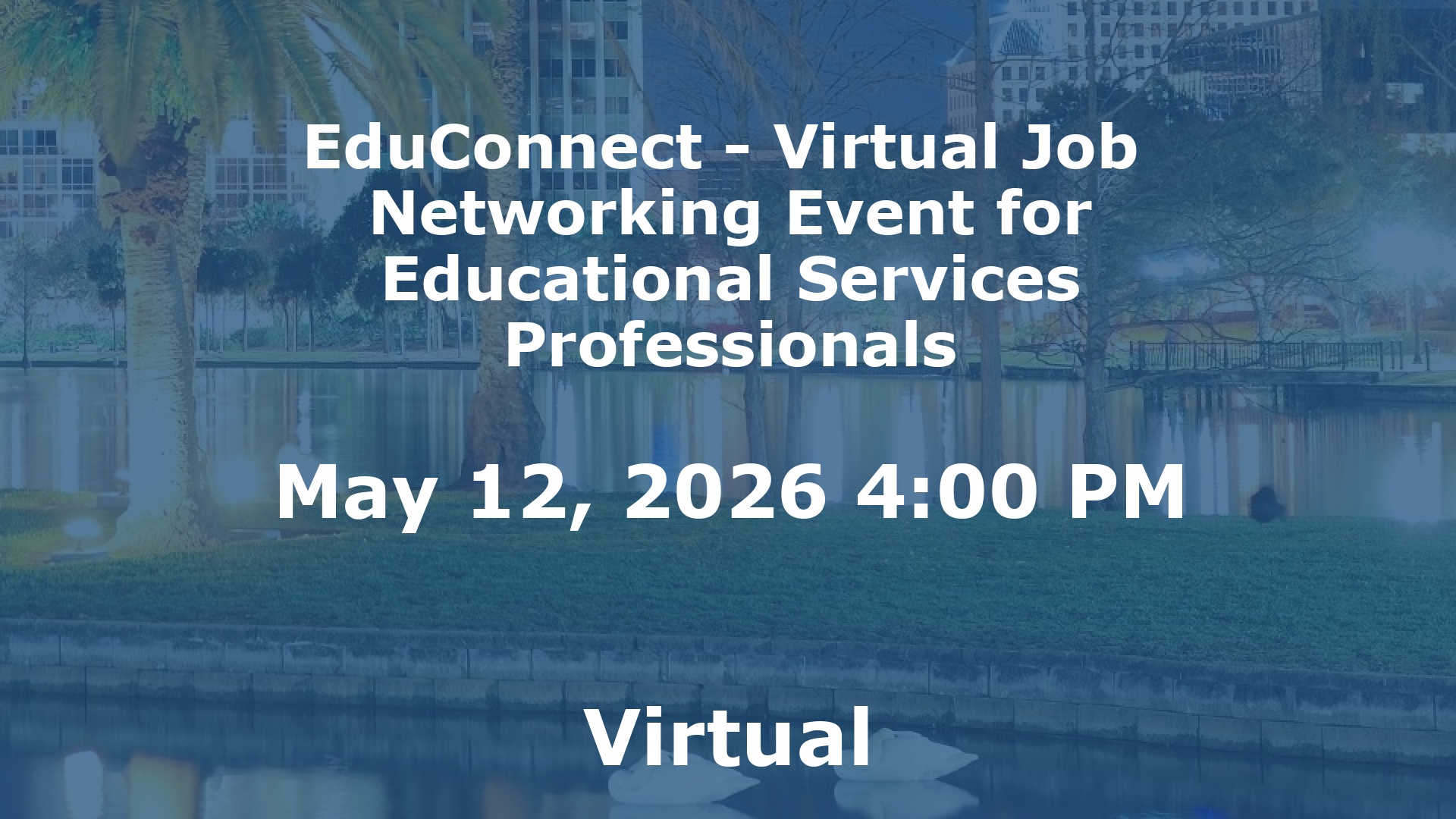 EduConnect - Virtual Job  Networking Event for Educational Services Professionals event image
